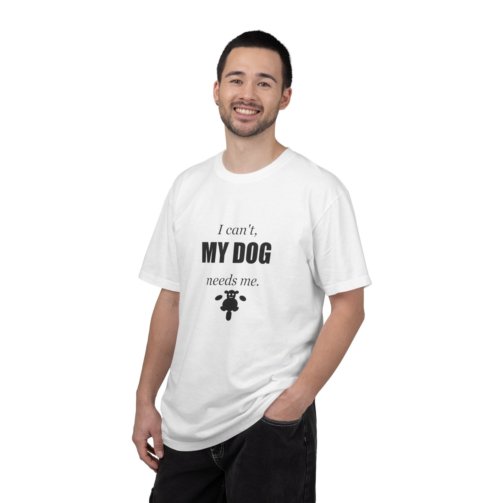 I Can't, My Dog Needs Me T-Shirt — Dog Lover Graphic Tee - Image 4