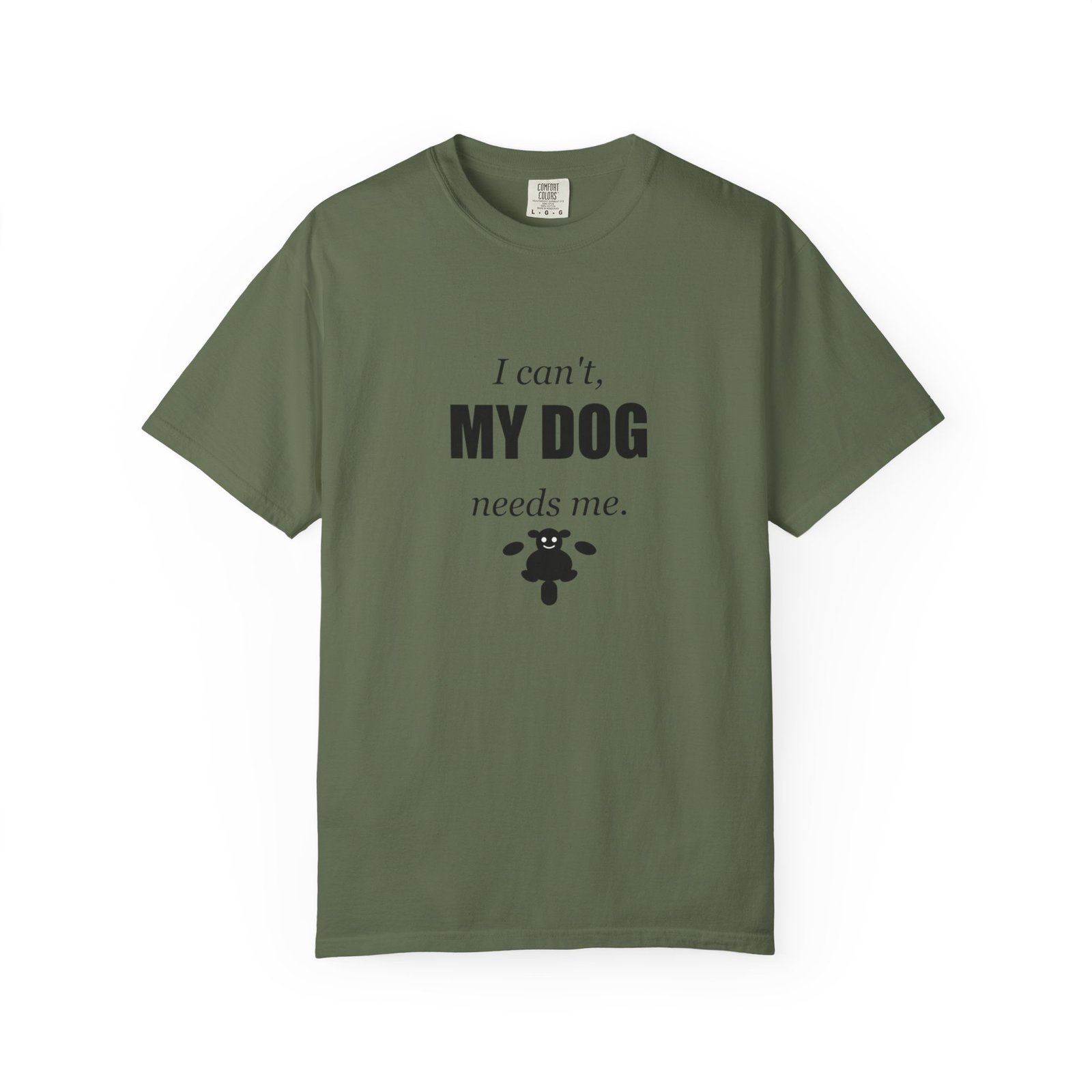 I Can't, My Dog Needs Me T-Shirt — Dog Lover Graphic Tee - Image 49